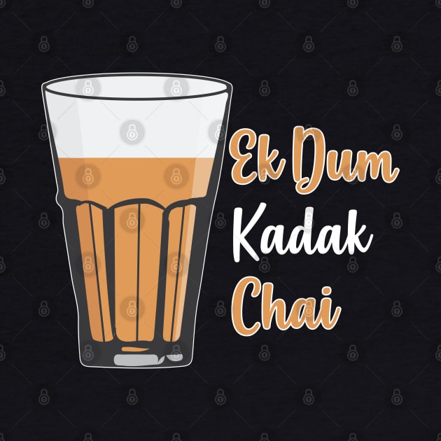 Ek Dum Kadak Chai Indian Tea Cup Glass India by alltheprints